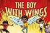 Children's book The Boy With Wings is set for a stage adaptation.